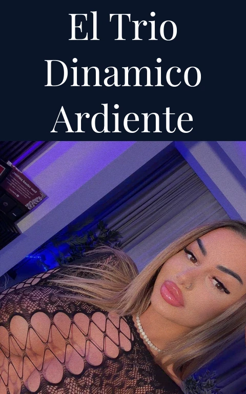 El Trio Dinamico Ardiente