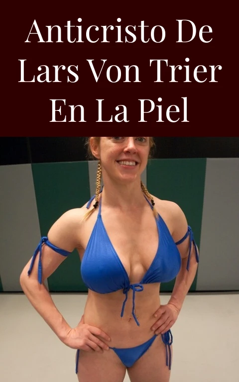 Anticristo de Lars von Trier en la Piel