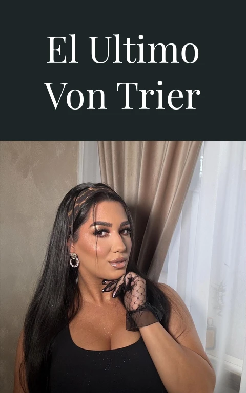 El Ultimo Von Trier