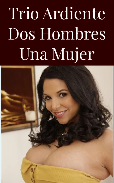 Trio Ardiente Dos Hombres Una Mujer
