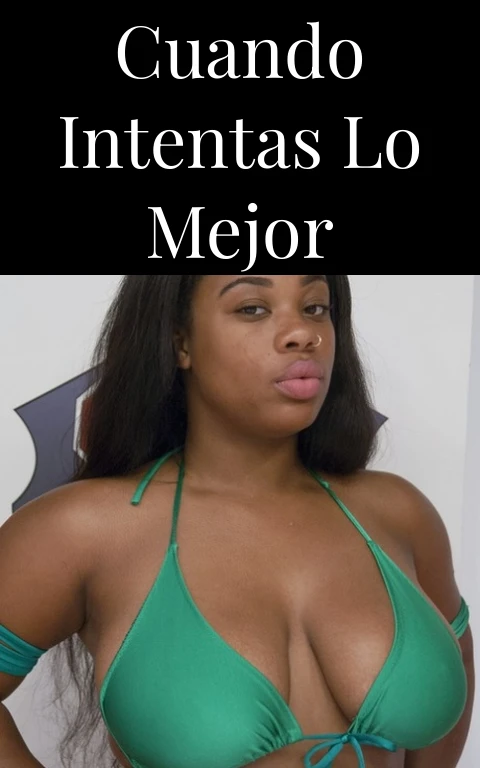 Cuando Intentas lo Mejor