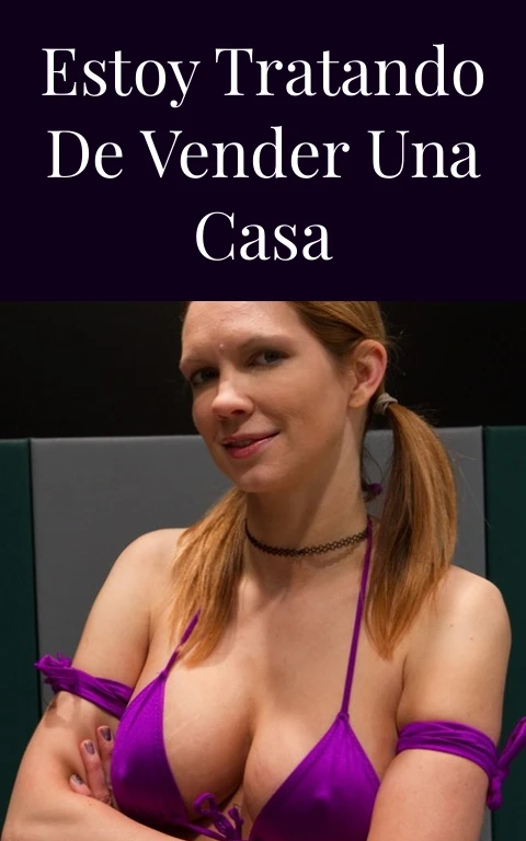 Estoy tratando de vender una casa