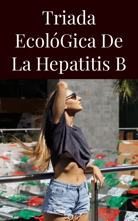 Triada Ecológica de la Hepatitis B