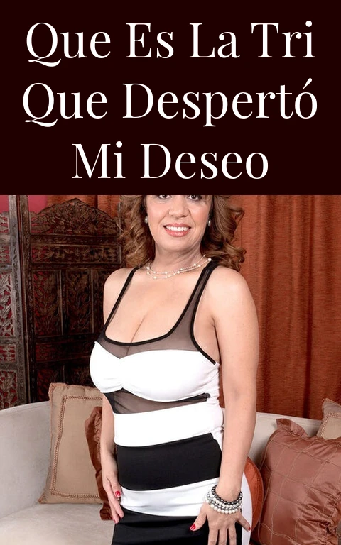 Que Es La Tri Que Despertó Mi Deseo