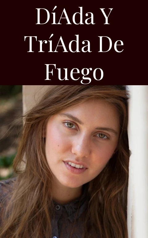 Díada y Tríada de Fuego