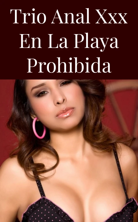 Trio Anal XXX en la Playa Prohibida