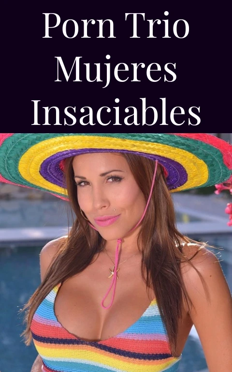 Porn Trio Mujeres Insaciables