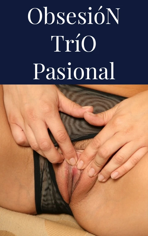 Obsesión Trío Pasional