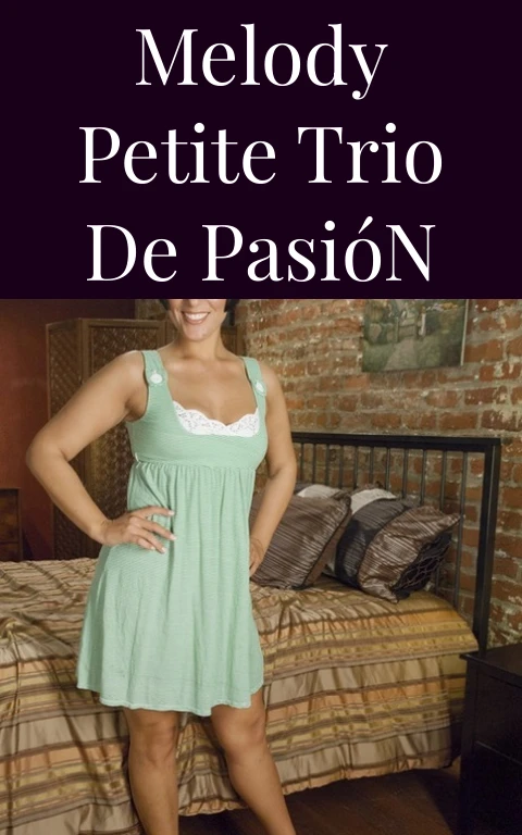 Melody Petite Trio de Pasión