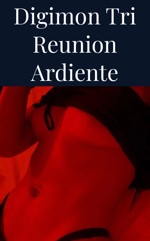 Digimon Tri Reunion Ardiente
