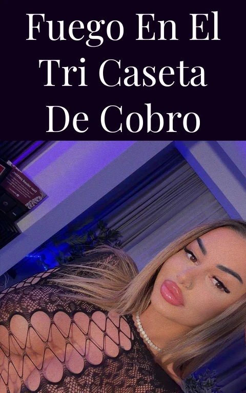 Fuego en El Tri Caseta de Cobro
