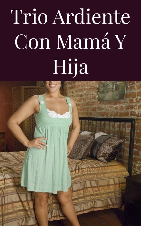 Trio Ardiente con Mamá y Hija