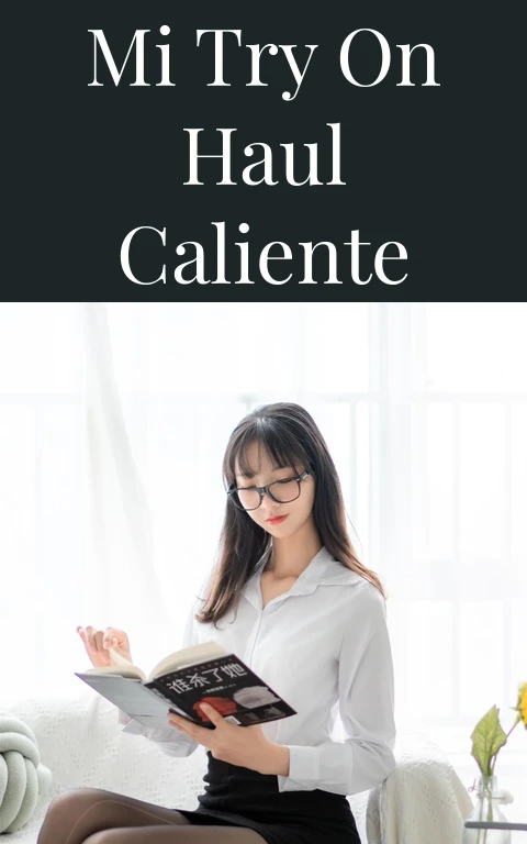 Mi Try On Haul Caliente