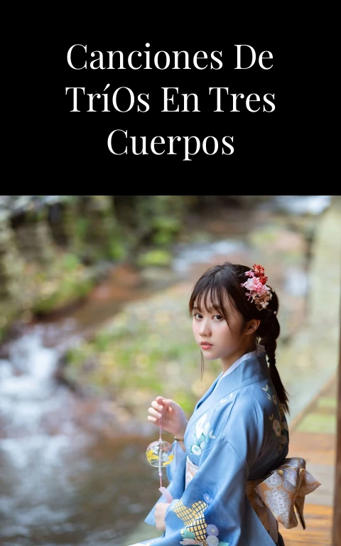 Las Mejores Canciones de Tríos en Tres Cuerpos Entrelazados