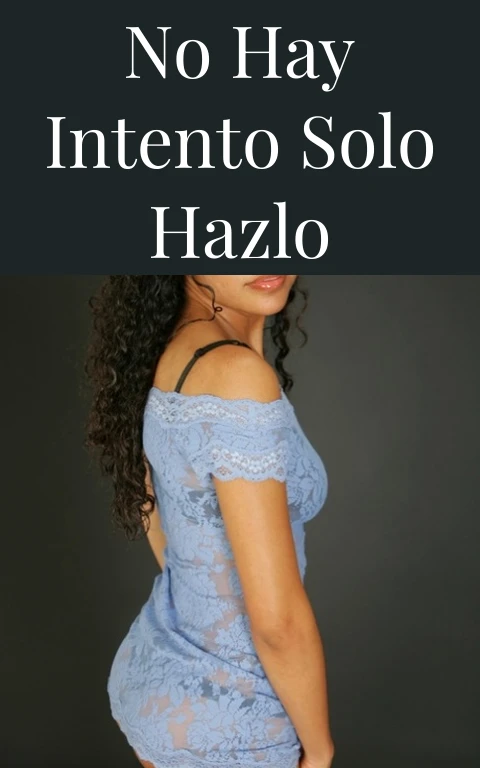 No Hay Intento Solo Hazlo