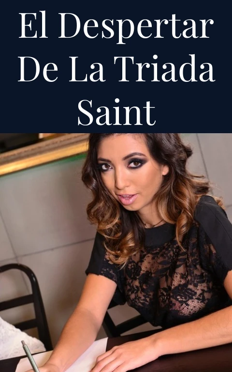 El Despertar de la Triada Saint