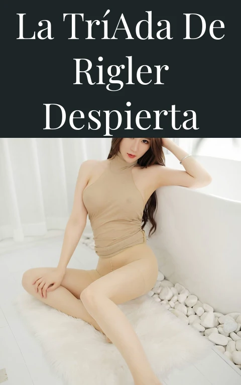 La Tríada de Rigler Despierta