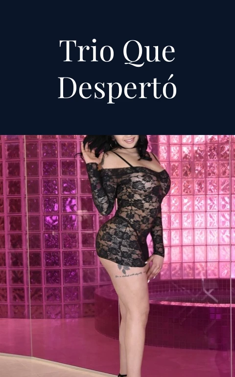 La Mujer Para Trio Que Despertó Nuestros Fuego