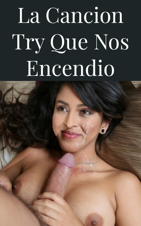La Cancion Try Que Nos Encendio