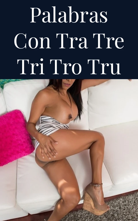 Palabras con Tra Tre Tri Tro Tru