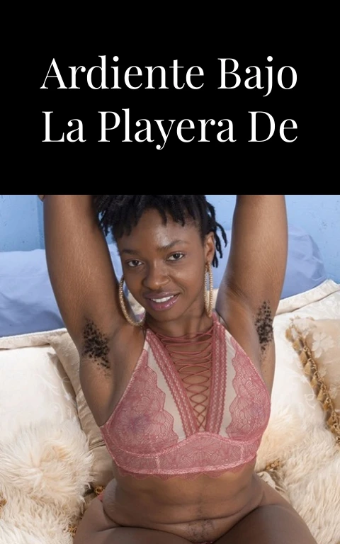 Pasión Ardiente Bajo la Playera de El Tri