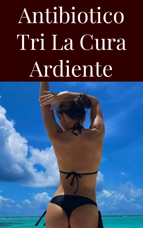 Antibiotico Tri la Cura Ardiente
