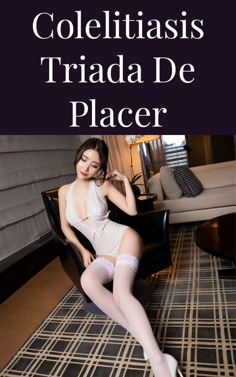 Colelitiasis Triada de Placer