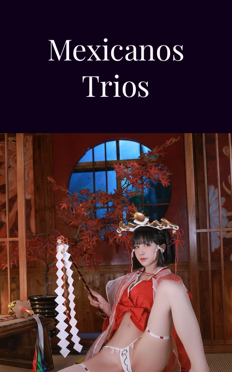 Videos XXX Mexicanos Trios Inolvidables