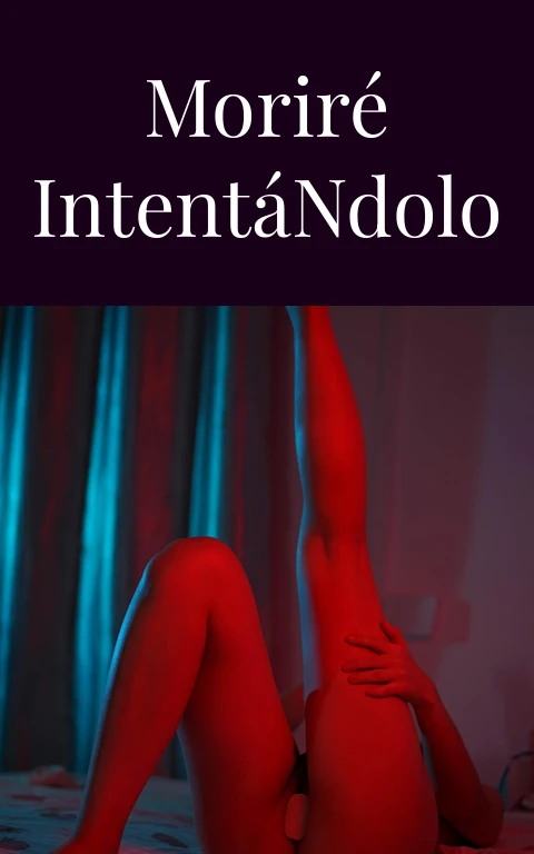 Moriré Intentándolo