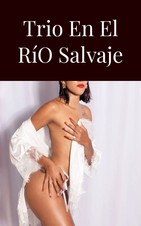 Trio en el Río Salvaje