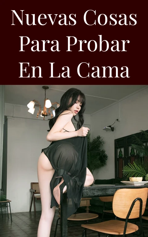 Nuevas Cosas Para Probar En La Cama