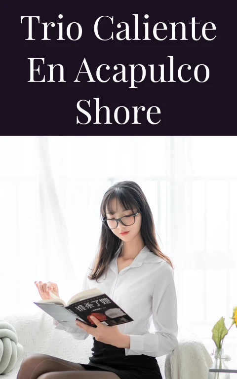 Trio Caliente en Acapulco Shore