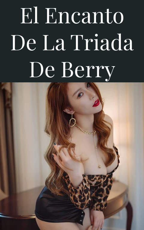 El Encanto de la Triada de Berry