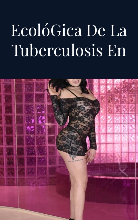 La Triada Ecológica de la Tuberculosis en Pasión Ardiente