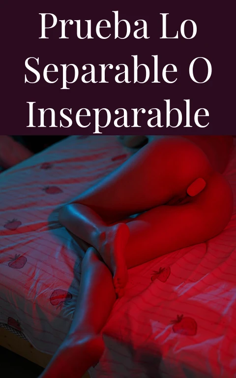 Prueba lo Separable o Inseparable