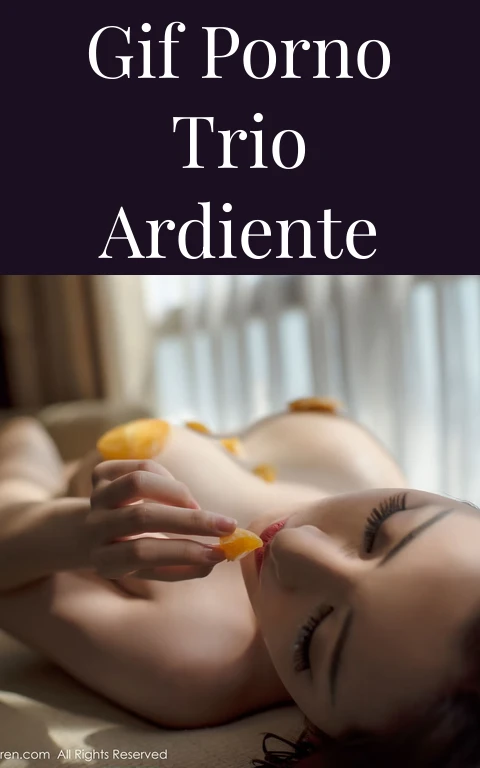 Gif Porno Trio Ardiente