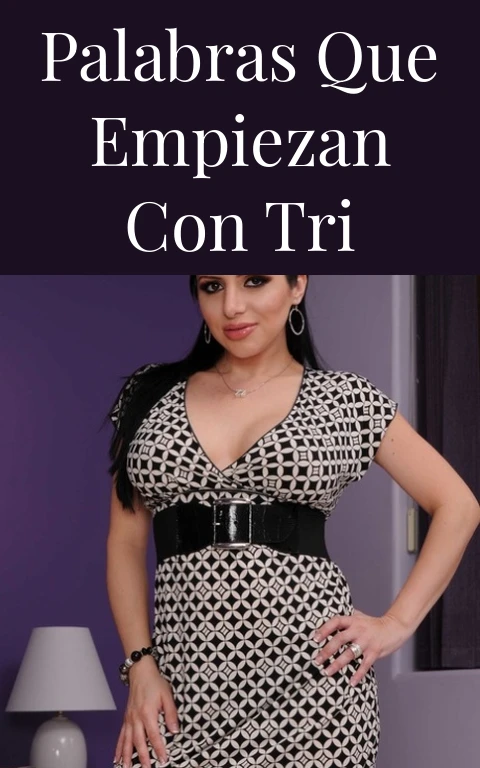 Palabras Que Empiezan Con Tri