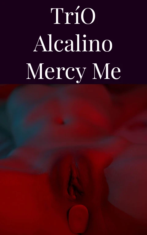 Trío Alcalino Mercy Me
