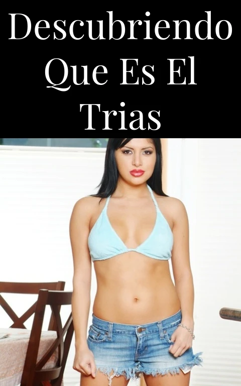 Descubriendo Que Es El Trias