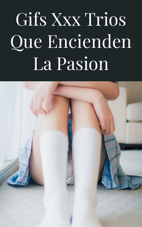Gifs XXX Trios que Encienden la Pasion