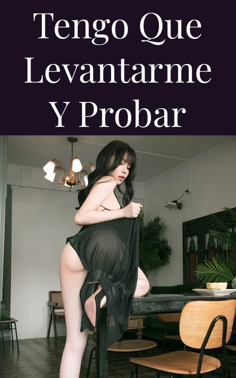 Tengo Que Levantarme Y Probar