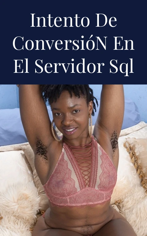 Intento de Conversión en el Servidor SQL