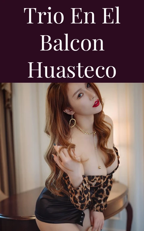 Trio en el Balcon Huasteco