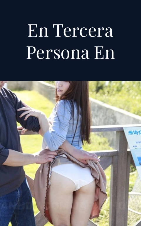 El Try Sensual En Tercera Persona En Ingles