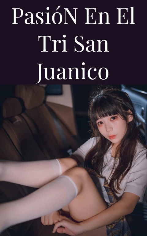 Pasión en El Tri San Juanico