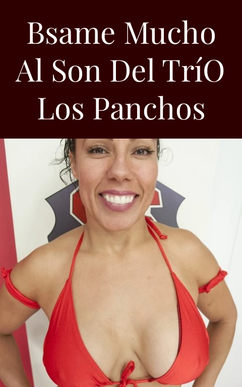 Bsame Mucho al Son del Trío Los Panchos
