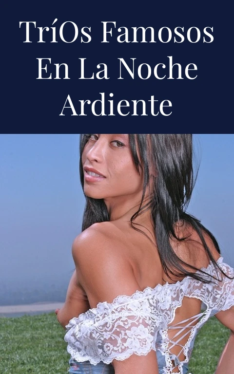 Tríos Famosos en la Noche Ardiente