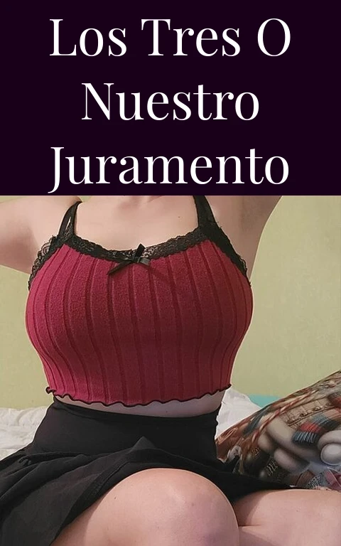 Los Tres o Nuestro Juramento