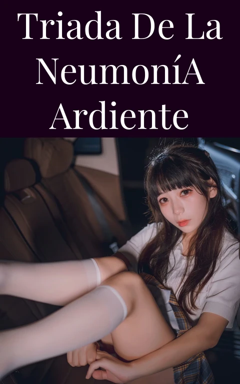Triada de la Neumonía Ardiente
