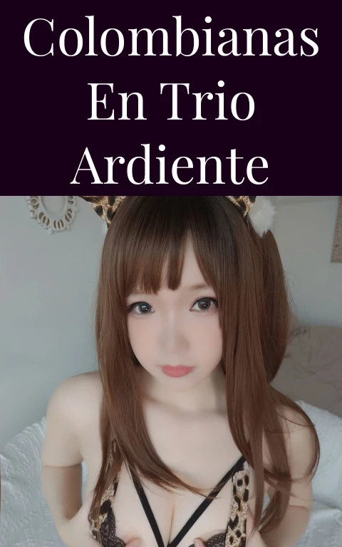 Colombianas en Trio Ardiente